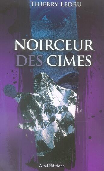 Couverture du livre « Noirceur des cimes » de Thierry Ledru aux éditions Altal