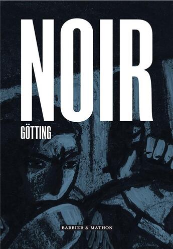 Couverture du livre « Noir » de Jean-Claude Gotting aux éditions Bdartiste