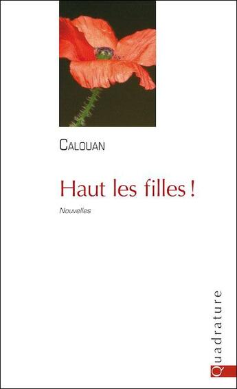 Couverture du livre « Haut les filles ! » de Calouan aux éditions Quadrature