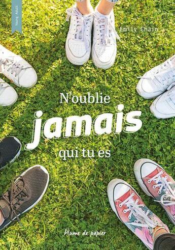 Couverture du livre « N'oublie jamais qui tu es » de Emily Chain aux éditions Plume De Papier