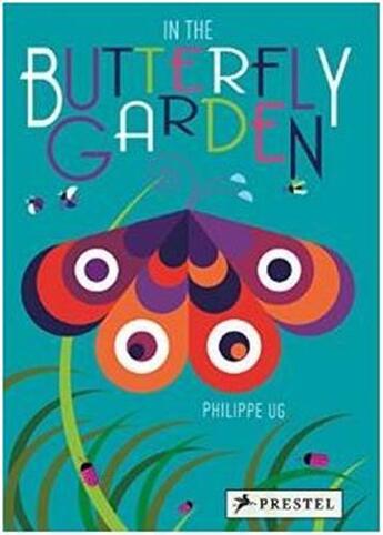 Couverture du livre « Philippe ug in the butterfly garden » de Philippe Ug aux éditions Prestel