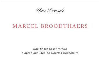 Couverture du livre « Marcel broodthaers une seconde d'eternite (flipbook) /francais » de Fridericianum Kassel aux éditions Walther Konig