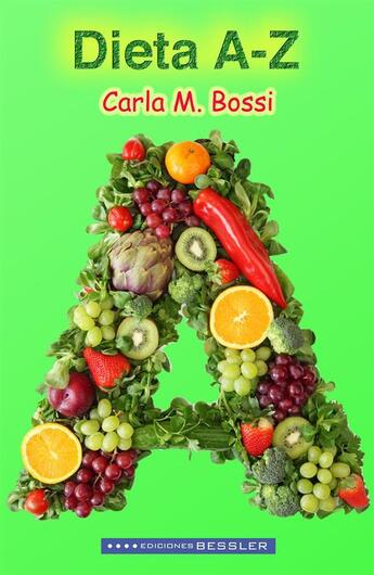 Couverture du livre « Dieta A-Z » de Carla M. Bossi aux éditions Ediciones Bessler