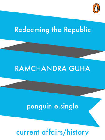 Couverture du livre « Redeeming the Republic » de Guha Ramchandra aux éditions Penguin Books Ltd Digital