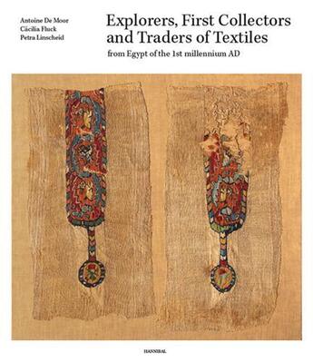 Couverture du livre « Explorers first collectors and traders of textiles /anglais » de  aux éditions Hannibal