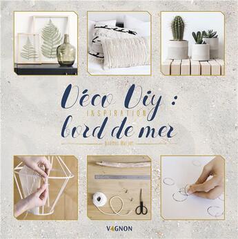 Couverture du livre « Déco DIY : inspiration bord de mer » de Noemie Meijer et Elodie Deceuninck aux éditions Vagnon