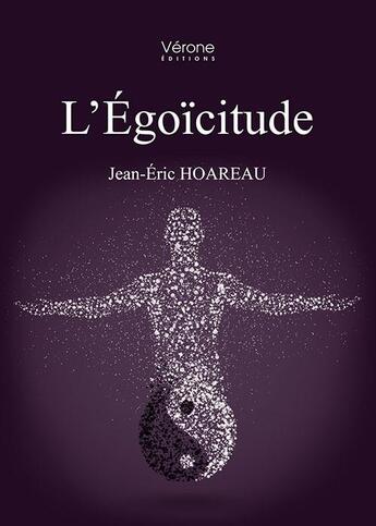 Couverture du livre « L'égoïcitude » de Jean-Eric Hoareau aux éditions Verone