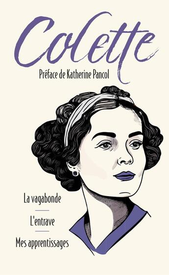 Couverture du livre « La Vagabonde ; L'entrave ; Mes apprentissages » de Colette aux éditions Archipoche