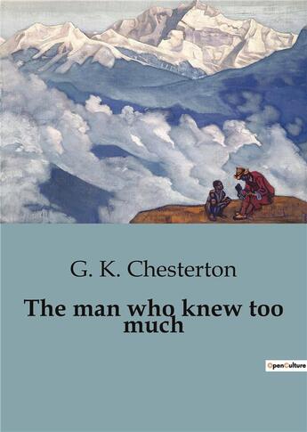 Couverture du livre « The man who knew too much » de G. K. Chesterton aux éditions Culturea