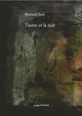 Couverture du livre « L'autre et la nuit » de Bernard Sese aux éditions La Tete A L'envers