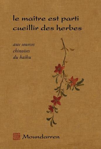 Couverture du livre « Le maitre est parti cueillir des herbes » de Collet aux éditions Moundarren