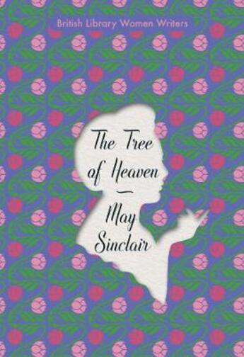 Couverture du livre « THE TREE OF HEAVEN » de May Sinclair aux éditions British Library