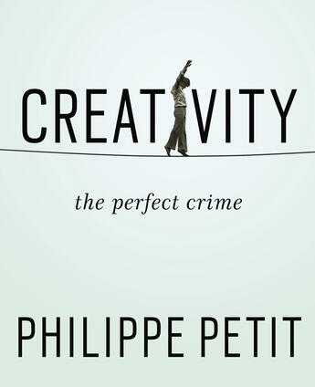 Couverture du livre « Creativity » de Philippe Petit aux éditions Penguin Group Us