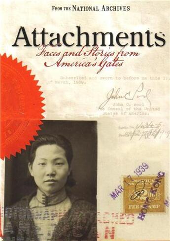 Couverture du livre « Attachments: faces and stories from america's gates » de National Archives aux éditions Acc Art Books