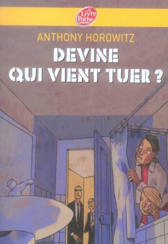 Couverture du livre « Les frères Diamant t.3 ; devine qui vient tuer ? » de Anthony Horowitz aux éditions Le Livre De Poche Jeunesse