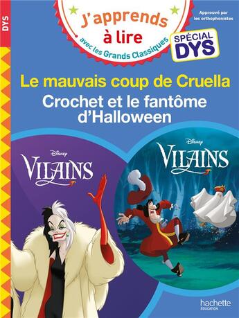 Couverture du livre « Disney vilains - special dys (dyslexie) : le mauvais coup de cruella/crochet et le fantome d'hallow » de Albertin/Viron aux éditions Hachette Education