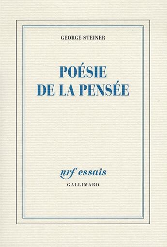 Couverture du livre « Poésie de la pensée » de George Steiner aux éditions Gallimard