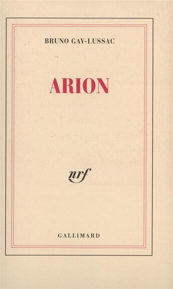 Couverture du livre « Arion » de Bruno Gay-Lussac aux éditions Gallimard
