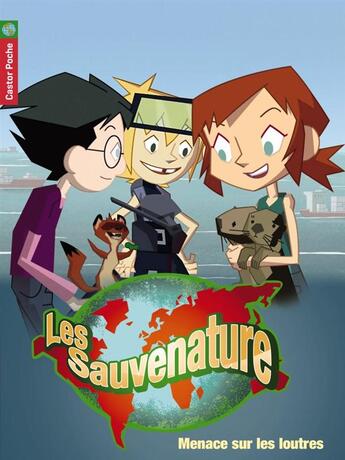 Couverture du livre « Les Sauvenature T.7 ; menace sur les loutres » de Sophie Koechlin et Fabien Mense aux éditions Pere Castor