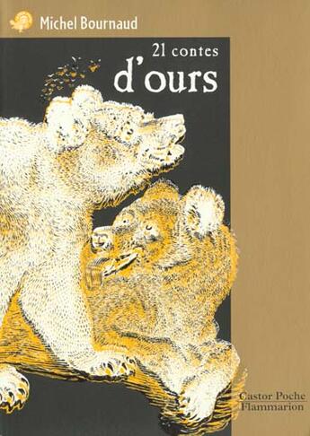 Couverture du livre « 21 contes d'ours - - junior des 9/10 ans » de Michel Bournaud aux éditions Flammarion