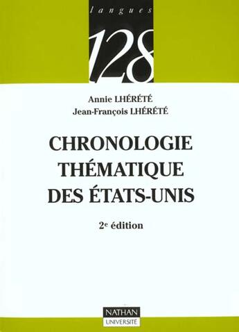 Couverture du livre « Chronologie Thematique Des Etats-Unis ; 2e Edition » de Annie Lherete et Jean-Francois Lherete aux éditions Nathan