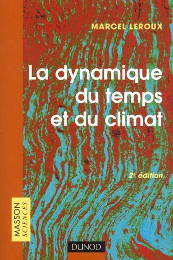 Couverture du livre « La Dynamique Du Temps Et Du Climat ; 2e Edition » de Dominique Le Roux aux éditions Dunod