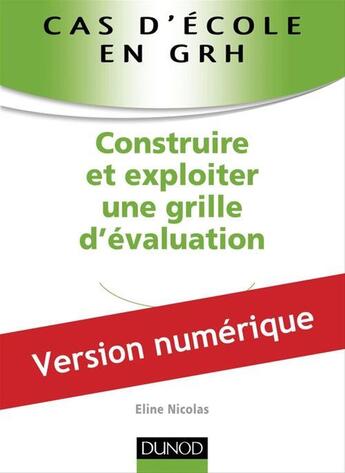 Couverture du livre « Cas d'école en GRH ; construire et exploiter une grille d'évaluation » de Eline Nicolas aux éditions Dunod