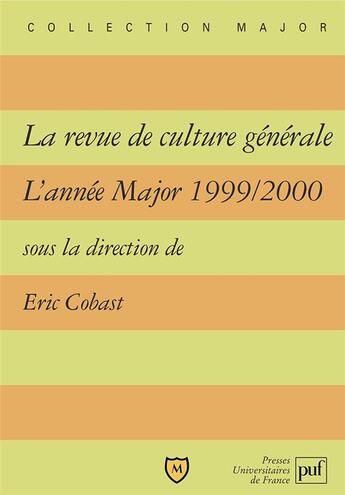 Couverture du livre « La revue de culture générale ; l'année major 1999/2000 » de Eric Cobast aux éditions Belin Education