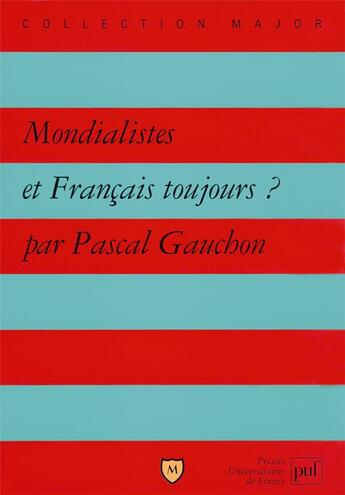 Couverture du livre « Mondialistes et Francais toujours? » de Pascal Gauchon aux éditions Belin Education