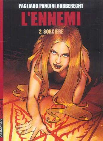 Couverture du livre « Ennemi t2 - la sorciere » de Robberecht/Pagliaro aux éditions Casterman