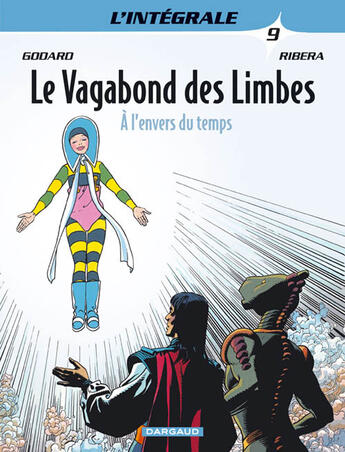 Couverture du livre « Le vagabond des limbes ; intégrale t.9 ; à l'envers du temps » de Christian Godard et Julio Ribera aux éditions Dargaud