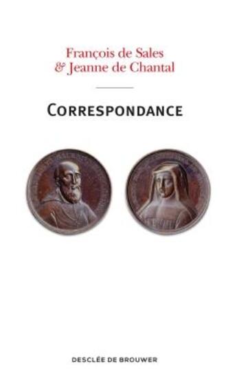 Couverture du livre « Jeanne de Chantal & François de Sales ; correspondances » de  aux éditions Desclee De Brouwer
