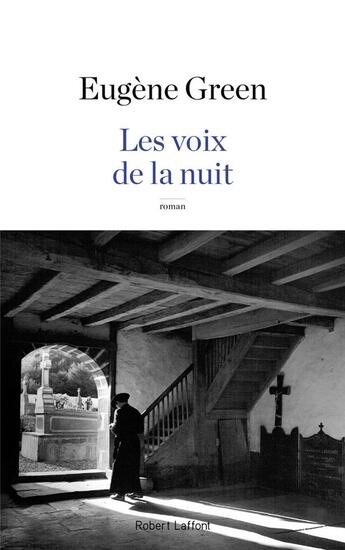 Couverture du livre « Les voix de la nuit » de Eugene Green aux éditions Robert Laffont