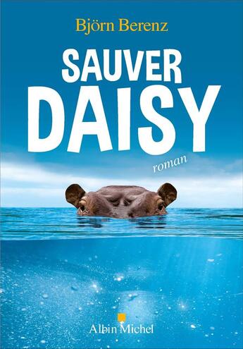 Couverture du livre « Sauver Daisy » de Bjorn Berenz aux éditions Albin Michel