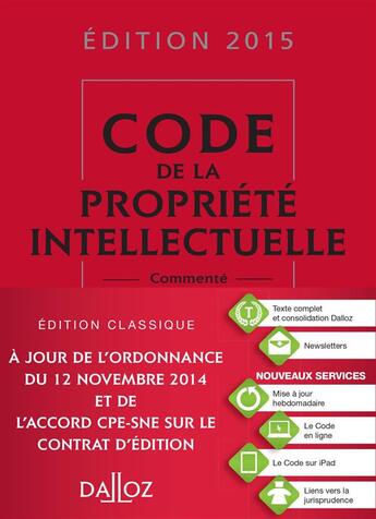 Couverture du livre « Code de la propriété intellectuelle commenté (édition 2015) » de  aux éditions Dalloz
