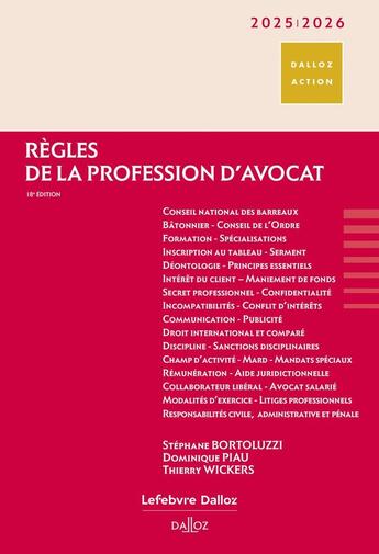 Couverture du livre « Règles de la profession d'avocat (édition 2025/2026) » de Stephane Bortoluzzi et Dominique Piau et Thierry Wickers aux éditions Dalloz