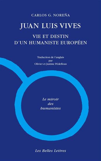 Couverture du livre « Vie et destin de Juan Luis Vivès » de Carlos Norena aux éditions Belles Lettres