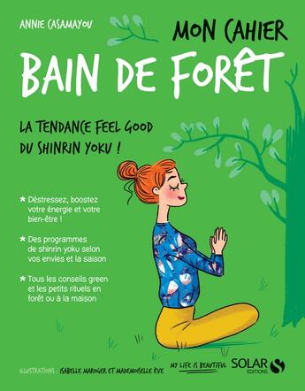 Couverture du livre « MON CAHIER ; bain de forêt » de Isabelle Maroger et Annie Casamayou et Mademoiselle Eve aux éditions Solar