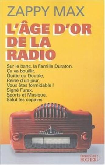 Couverture du livre « L'âge d'or de la radio » de Zappy Max aux éditions Rocher