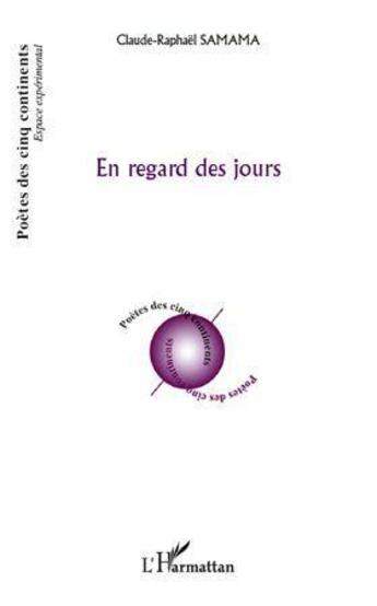 Couverture du livre « En regard des jours » de Claude-Raphael Samama aux éditions L'harmattan