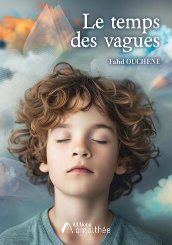 Couverture du livre « Le Temps des Vagues » de Fahd Ouchene aux éditions Amalthee