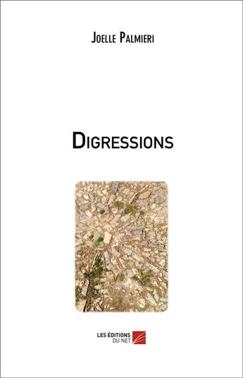 Couverture du livre « Digressions » de Joelle Palmieri aux éditions Editions Du Net