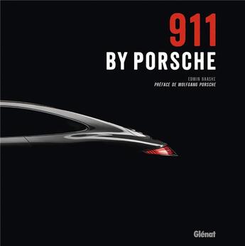 Couverture du livre « 911 by Porsche » de Baaske/Porsche aux éditions Glenat