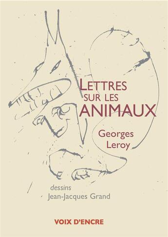 Couverture du livre « Lettres sur les animaux » de Georges Leroy aux éditions Voix D'encre