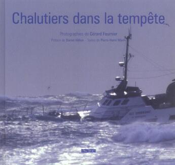 Couverture du livre « Chalutiers dans la tempete » de Gerard Fournier aux éditions Maitres Du Vent