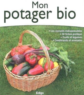 Couverture du livre « Mon potager bio » de Claire Paquerette aux éditions Edigo