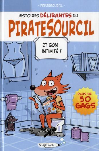 Couverture du livre « Histoires délirantes du Piratesourcil » de Pirate Sourcil aux éditions Stylo Bulle