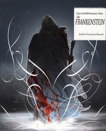 Couverture du livre « Les nombreuses vies de Frankestein » de Andre-Francois Ruaud aux éditions Moutons Electriques