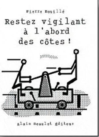 Couverture du livre « T35 - restez vigilant a l'abord des cotes » de Pierre Bouille aux éditions Alain Beaulet