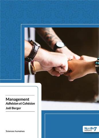 Couverture du livre « Management : Adhésion et cohésion » de Joel Berger aux éditions Nombre 7